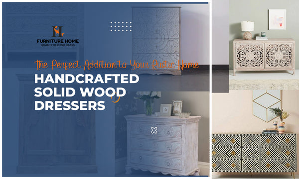 The Perfect Addition to Your Rustic Home: Handcrafted Solid Wood Dressers