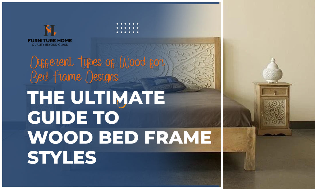 The Ultimate Guide to Wood Bed Frame Styles
